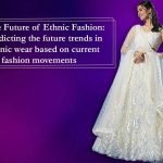 imgi_1198_the-future-of-ethnic-fashion-predicting-the-future-trends-in-ethnic-wear-based-on-current-fashion-movements-7