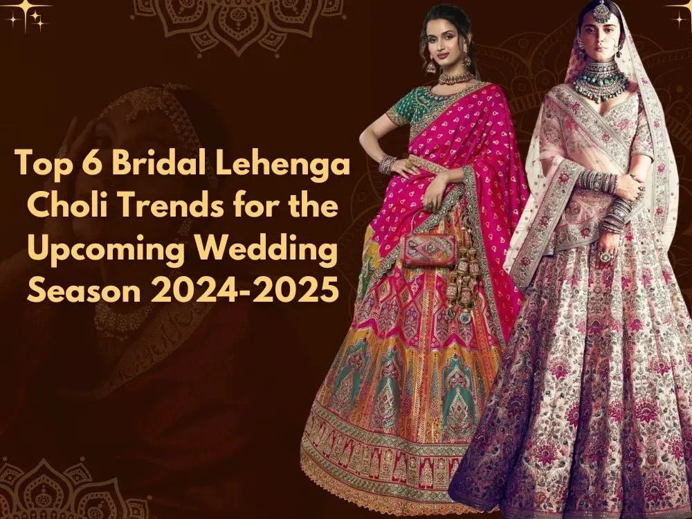 imgi_73_top-6-bridal-lehenga-choli-trends-for-the-upcoming-wedding-season-2024-2025-9954093
